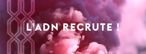 L'ADN needs you !