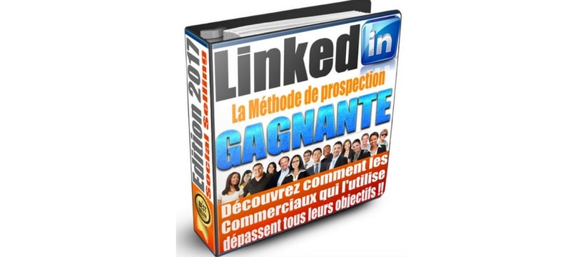 LinkedIn LinkedIn la methode de prospection gagnante