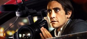 NIght Crawler Jake Gyllenhaal