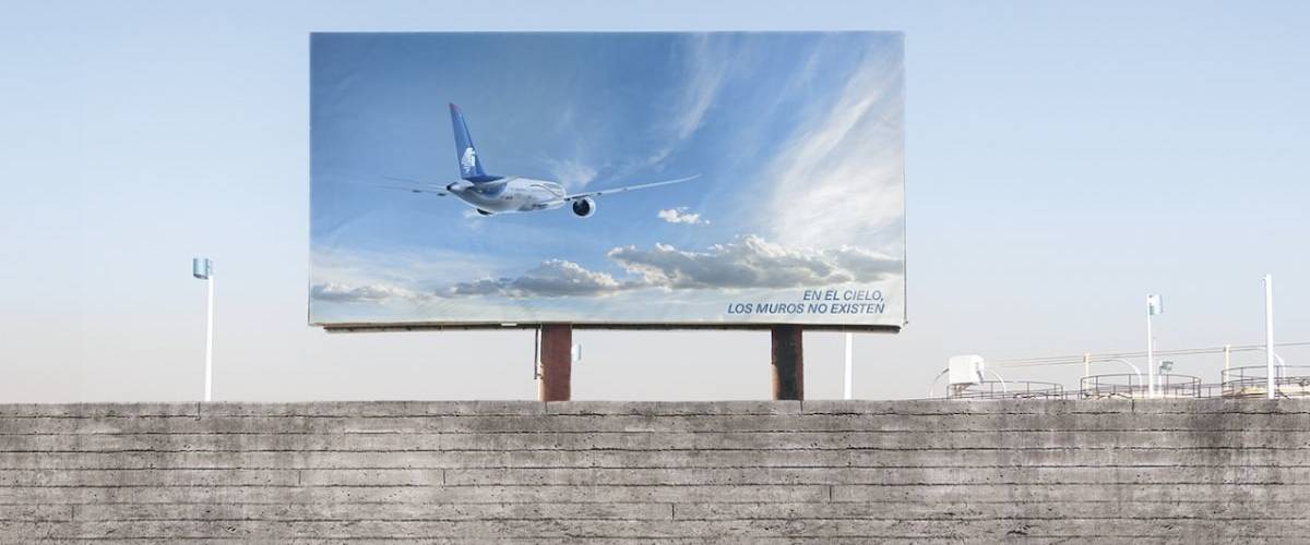Aeromexico se moque du mur de D.Trump dans sa campagne d'affichage Affiche de la compagnie méxicaine Aeroméxico