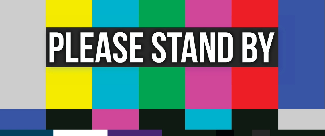 Des médias supprimé du jour au lendemain une page d'attente de la télévision avec écris Please Stand By