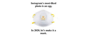 Un masque chirurgical veut devenir la photo la plus likée sur Instagram en 2020
