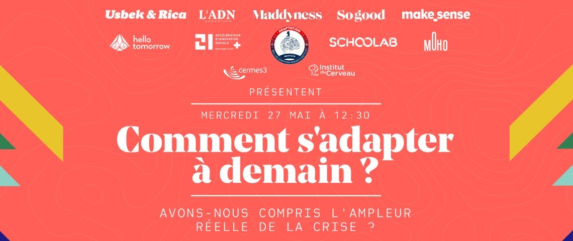 Une émission live pour savoir comment nous allons nous adapter à demain ? Une émission live pour savoir comment nous allons nous adapter à demain ?