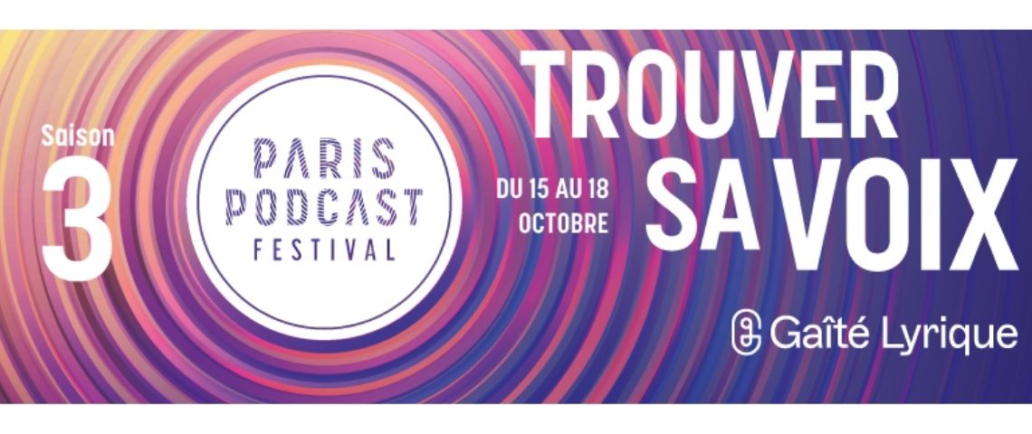 Le Paris Podcast Festival et la Gaîté lyrique présentent la saison 3 du festival, du 15 au 18 octobre 2020. Affiche 3ème Edition du Paris Podcast Festival