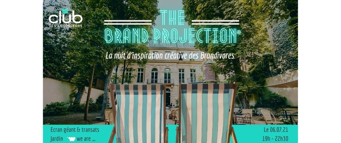 Le Club des Annonceurs impulse un nouveau rendez-vous marché avec THE BRAND PROJECTION®, La nuit d’inspiration des Brandivores Affiche THE BRAND PROJECTION
