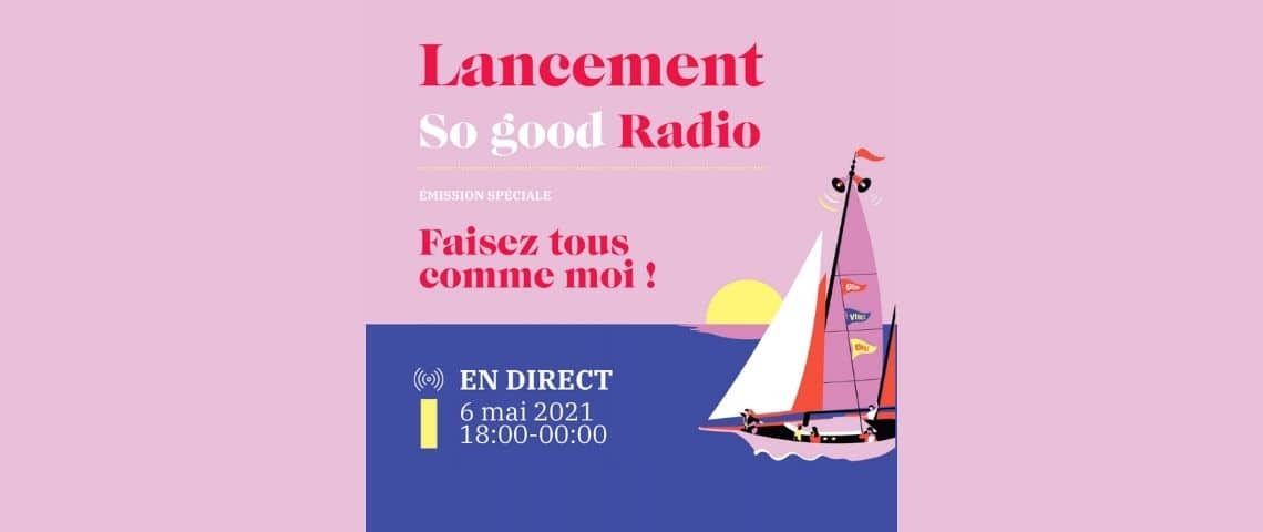 Pour sa seconde saison, la famille So good s’agrandit et a le plaisir de vous annoncer l’arrivée de la So good Radio le jeudi 6 mai 2021. Flyer Lancement So good Radio