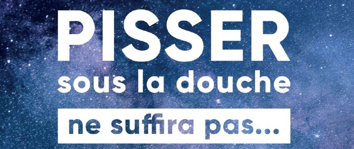 Time for the Planet lance le 1er livre à ne surtout pas garder dans sa bibliothèque Message : Pisser sous la douche ne suffira pas