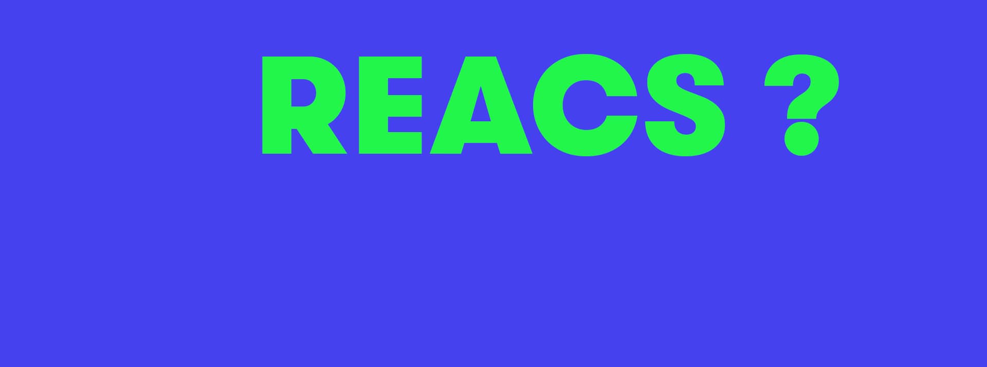 Réacs REACS ?