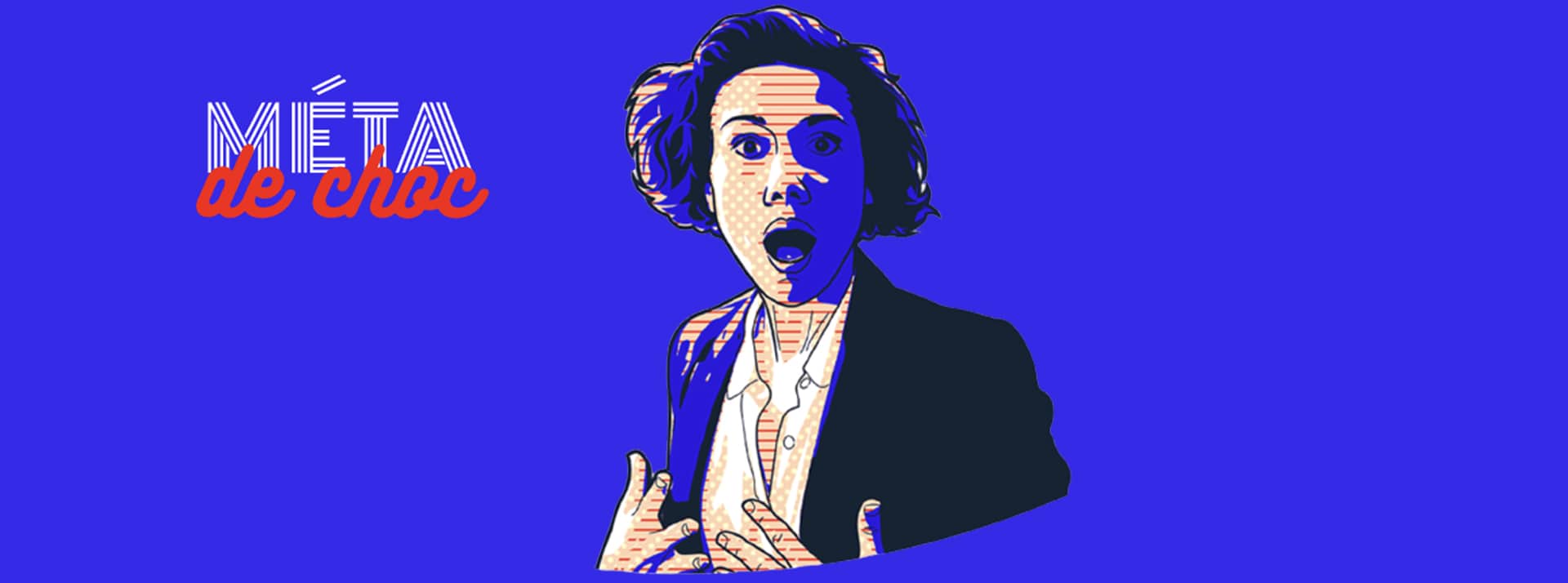 meta-choc Un podcast pas comme les autres