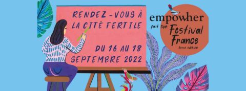 Le Festival Empow’Her #3 – un évènement pour faire converger les enjeux féministes Affiche Festival Empow’Her