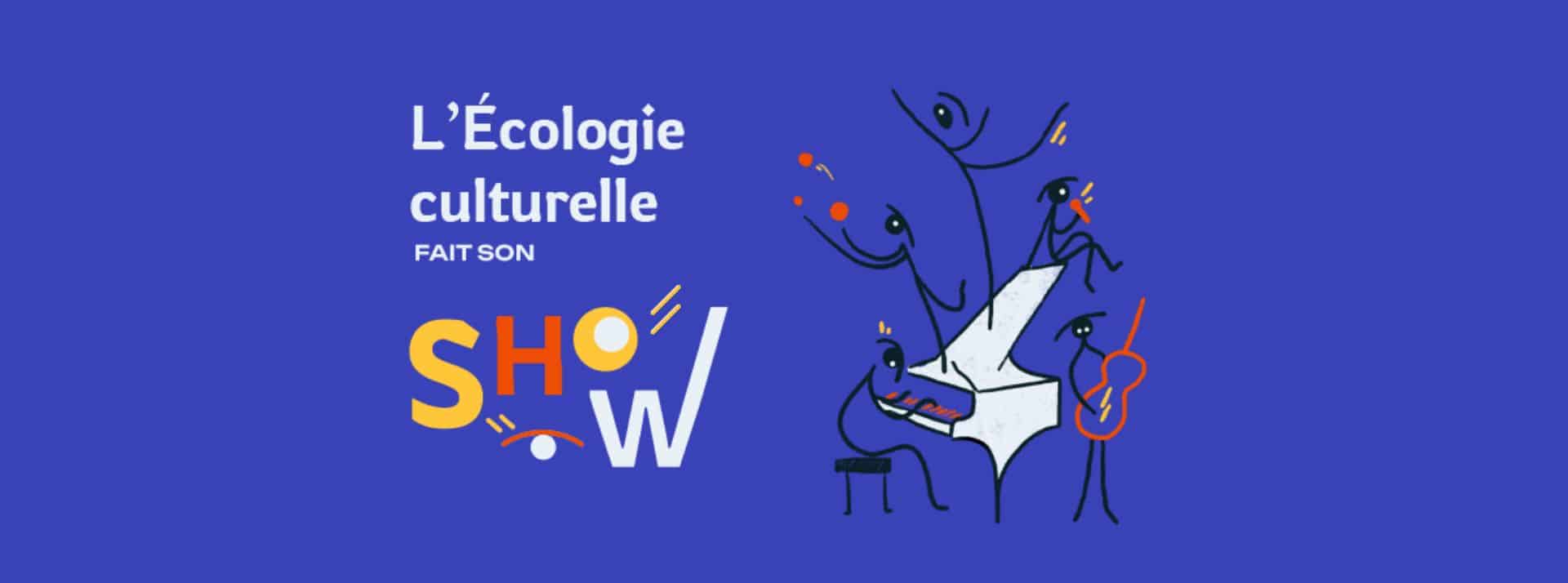 Le 7 Février à l’Académie du Climat, l’écologie culturelle fait son show - L'ADN Affiche évènement : L'écologie culturelle fait son show"