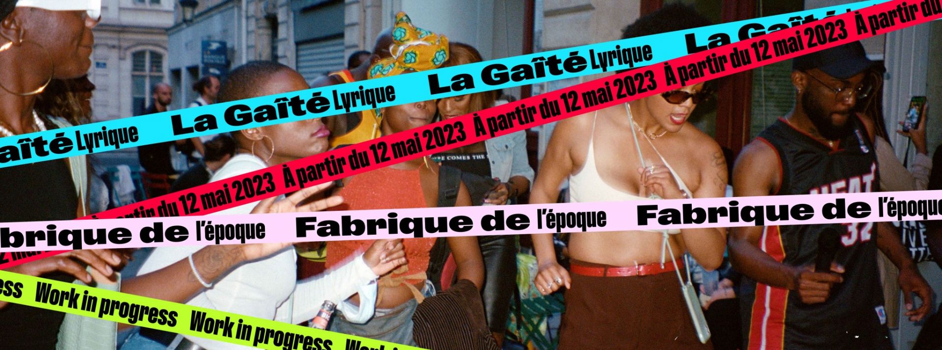 fabrique-epoque-gaite-lyrique-wip-web-ok - L'ADN