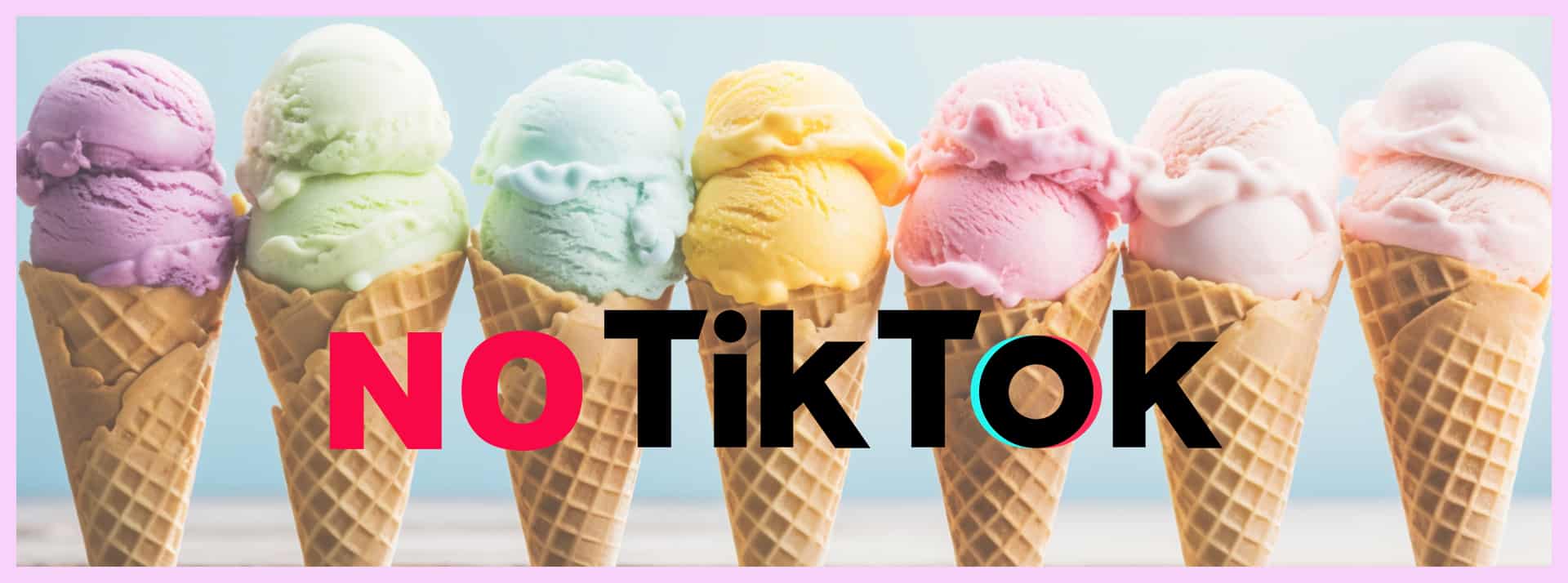 Comment TikTok a forcé un bar à vin-glacier à recruter un videur - L'ADN Des cornets de boules de glace pastel avec l'incritpion "No TikTok"