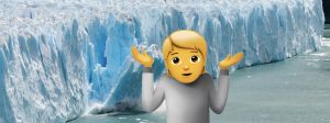 Un émoji qui hausse les épaules devant la fonte des glaces