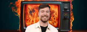 MrBeast devant une télé en feu