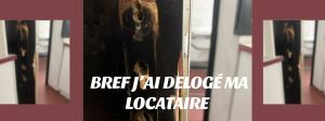 Une serrure défoncée et cette phrase "bref, j'ai délogé ma locataire" ,