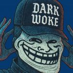 un troll avec un casquette "dark woke"